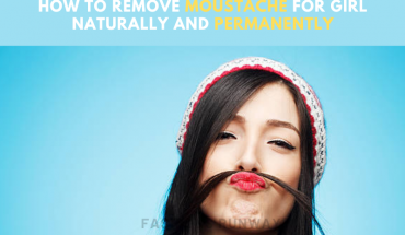 How to remove moustache for girl naturally and permanently